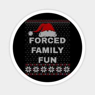 Forced Family Fun - Funny Christmas Magnet